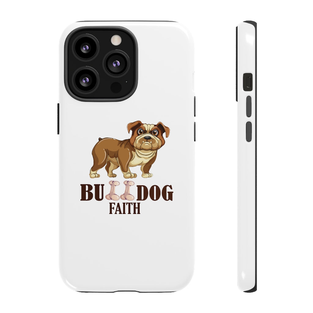 Phone Case (Tough Cases - Bulldog Faith)