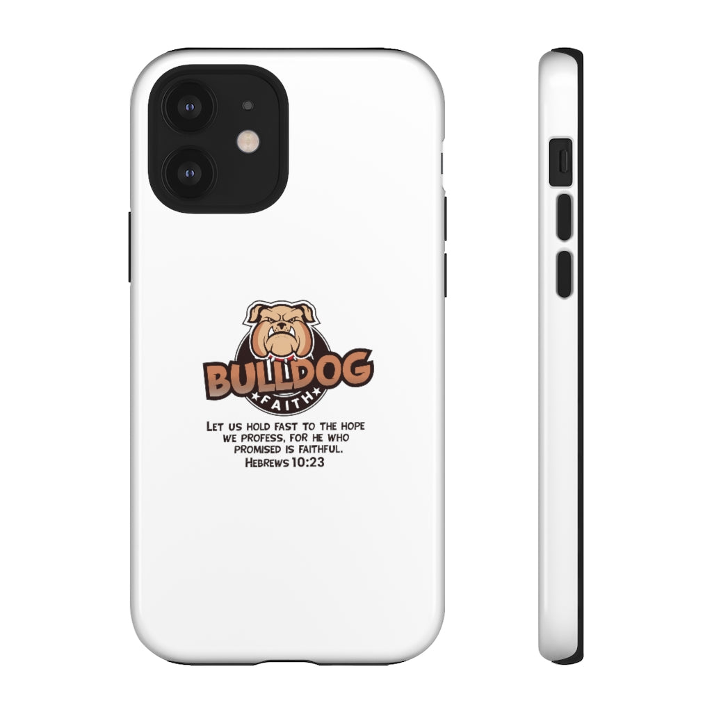 Phone Case (Tough Cases - Bulldog Faith)