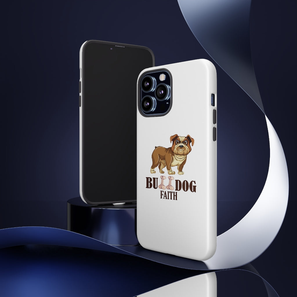 Phone Case (Tough Cases - Bulldog Faith)