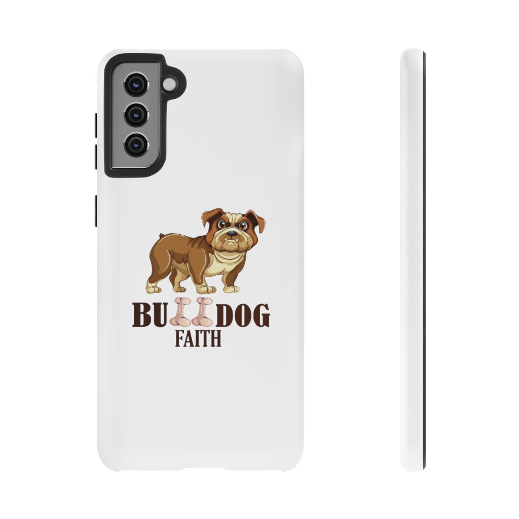 Phone Case (Tough Cases - Bulldog Faith)