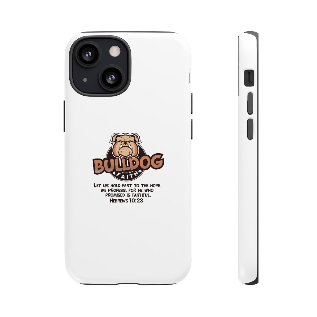 Phone Case (Tough Cases - Bulldog Faith)