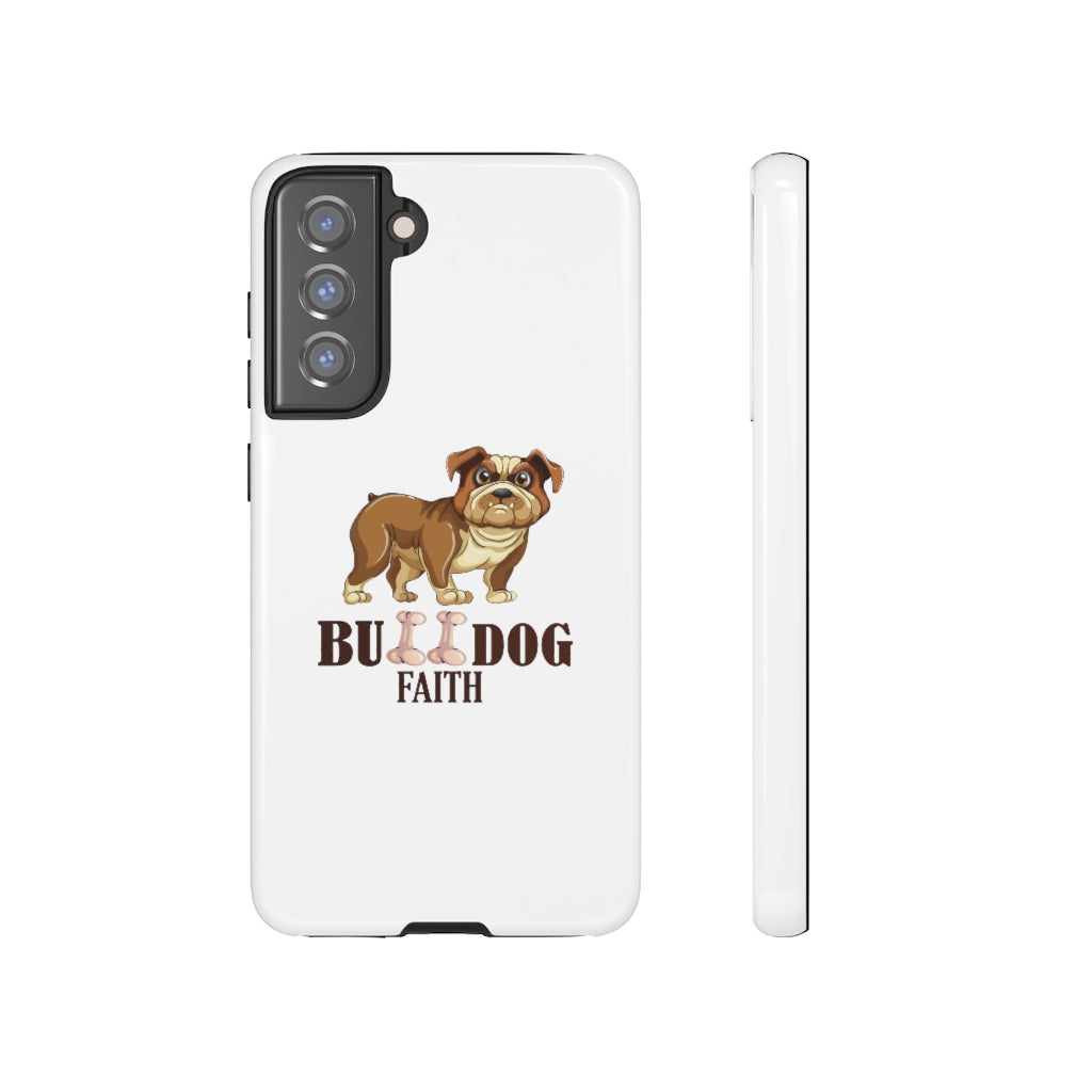 Phone Case (Tough Cases - Bulldog Faith)