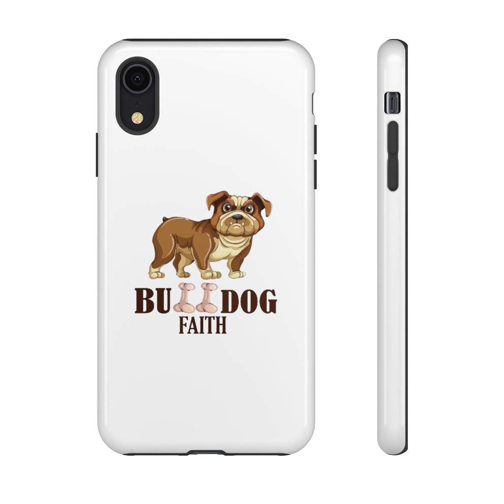 Phone Case (Tough Cases - Bulldog Faith)