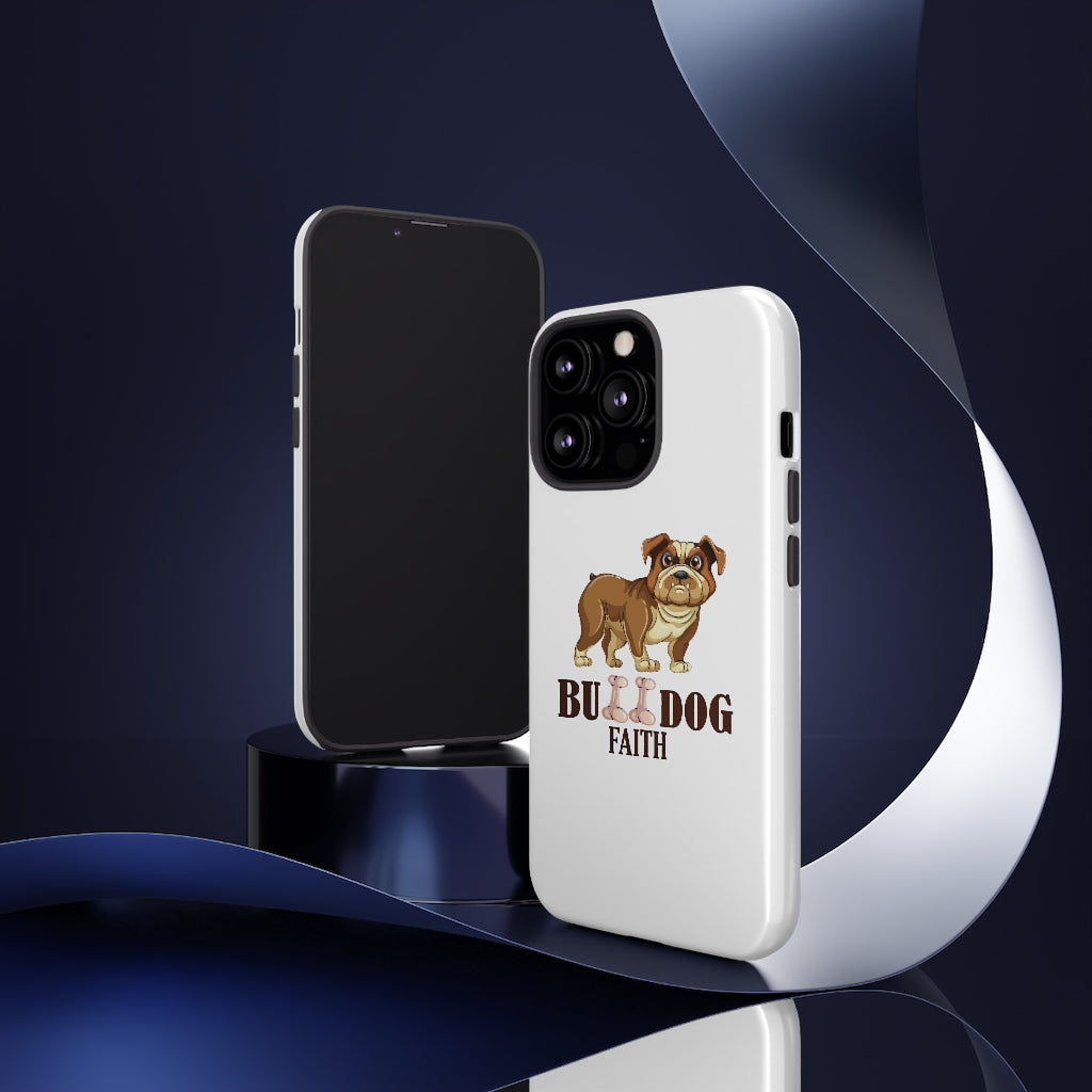 Phone Case (Tough Cases - Bulldog Faith)