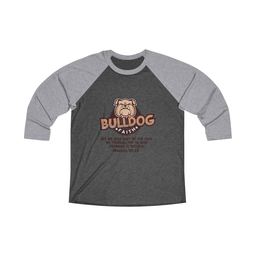 Unisex Tri-Blend 3\4 Raglan Tee (Bulldog Faith)