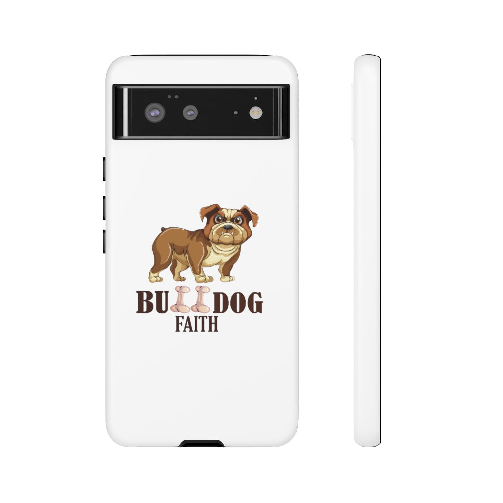 Phone Case (Tough Cases - Bulldog Faith)