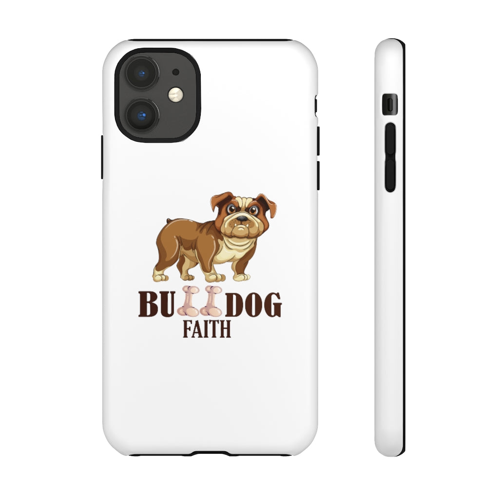 Phone Case (Tough Cases - Bulldog Faith)