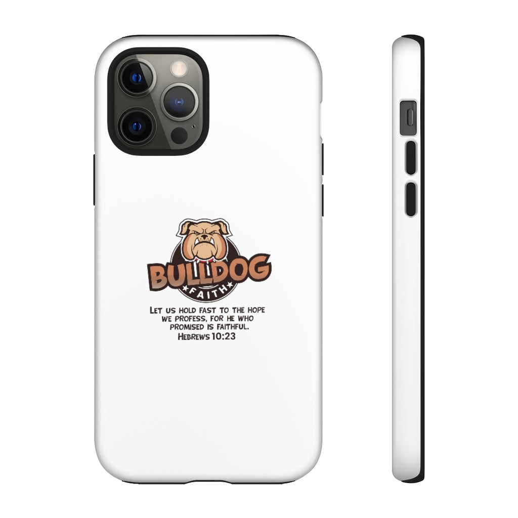 Phone Case (Tough Cases - Bulldog Faith)