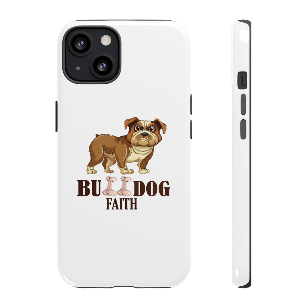 Phone Case (Tough Cases - Bulldog Faith)