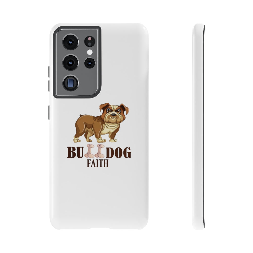 Phone Case (Tough Cases - Bulldog Faith)