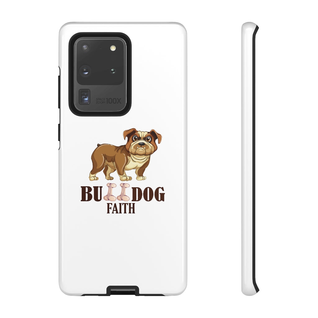 Phone Case (Tough Cases - Bulldog Faith)