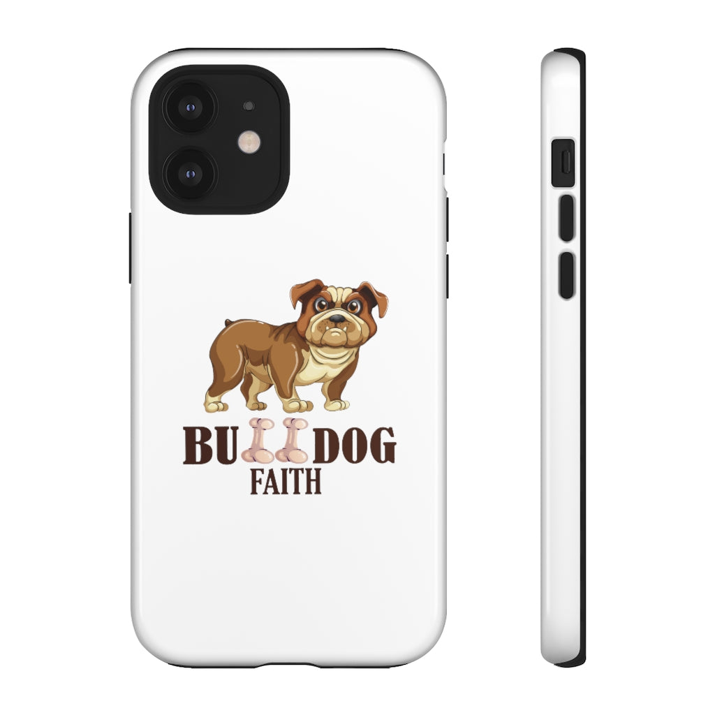 Phone Case (Tough Cases - Bulldog Faith)