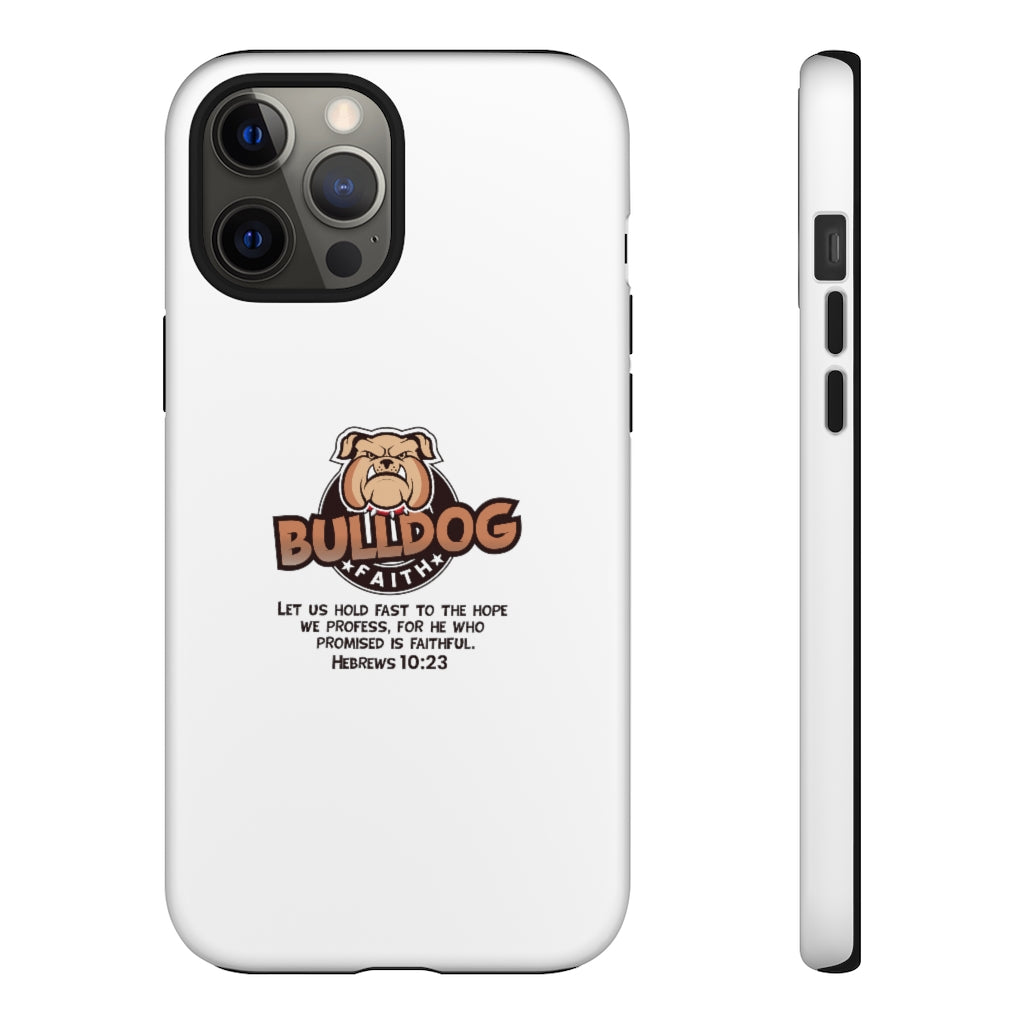 Phone Case (Tough Cases - Bulldog Faith)