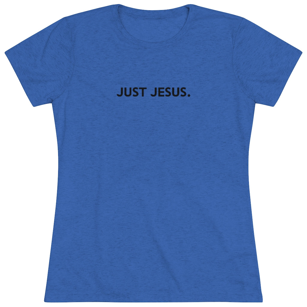 Women's Triblend Tee (Just Jesus)