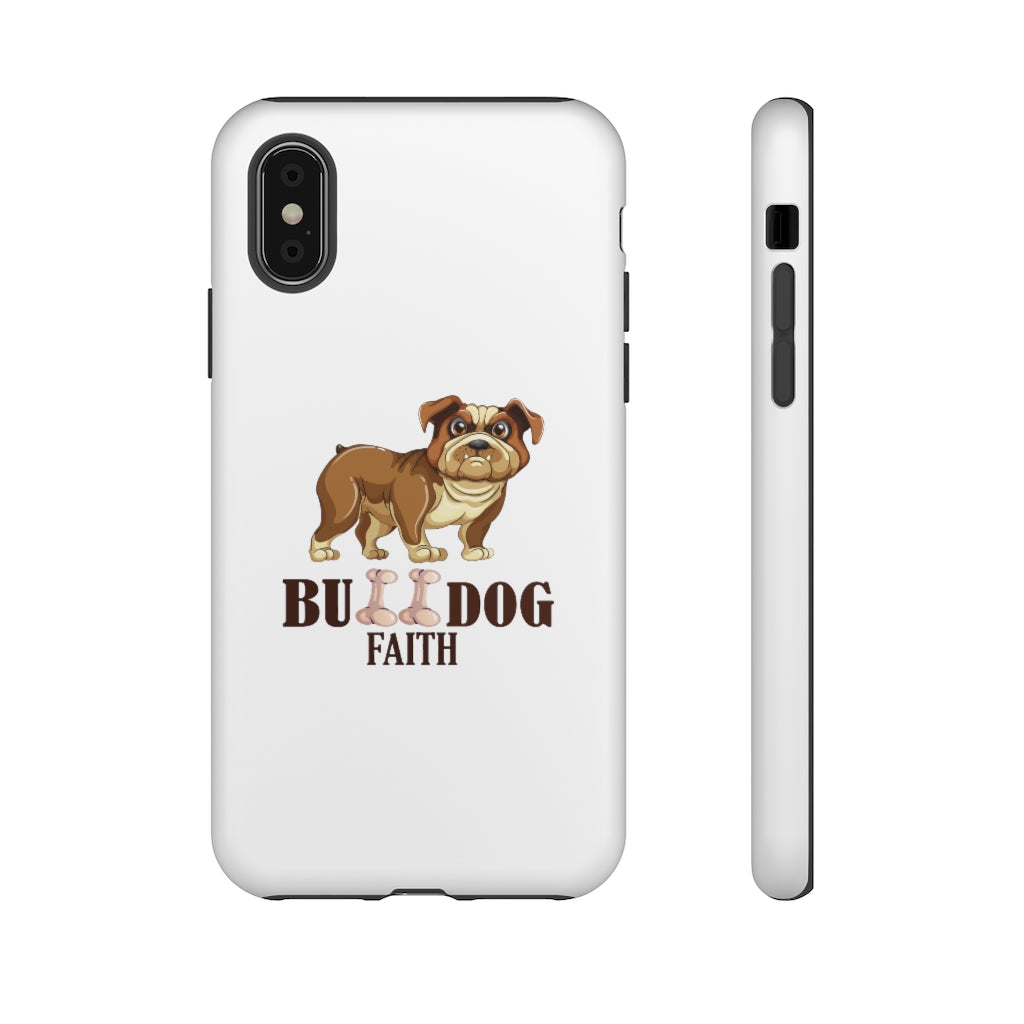 Phone Case (Tough Cases - Bulldog Faith)