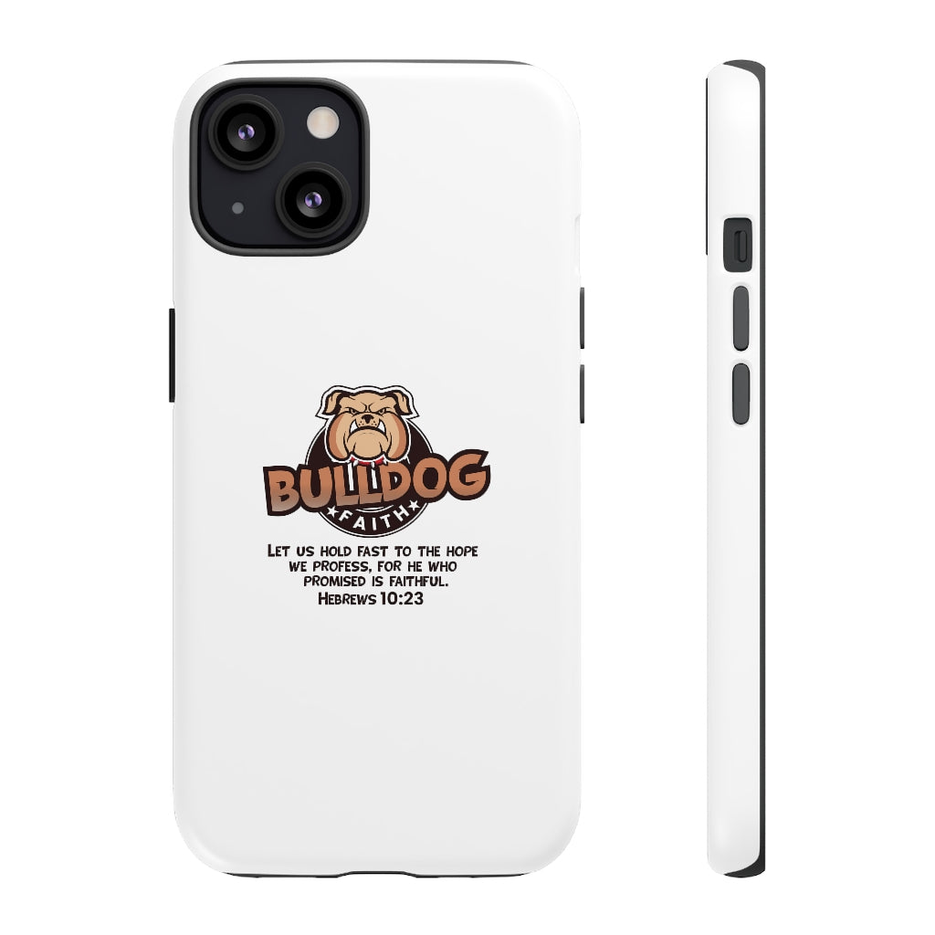 Phone Case (Tough Cases - Bulldog Faith)