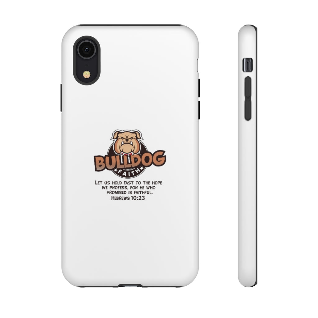 Phone Case (Tough Cases - Bulldog Faith)