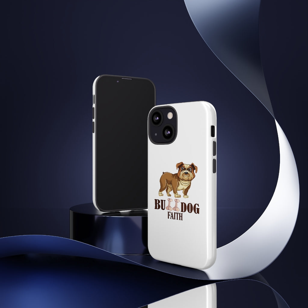 Phone Case (Tough Cases - Bulldog Faith)