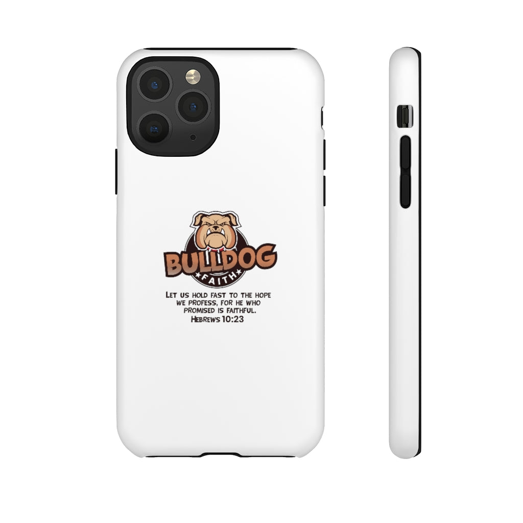 Phone Case (Tough Cases - Bulldog Faith)