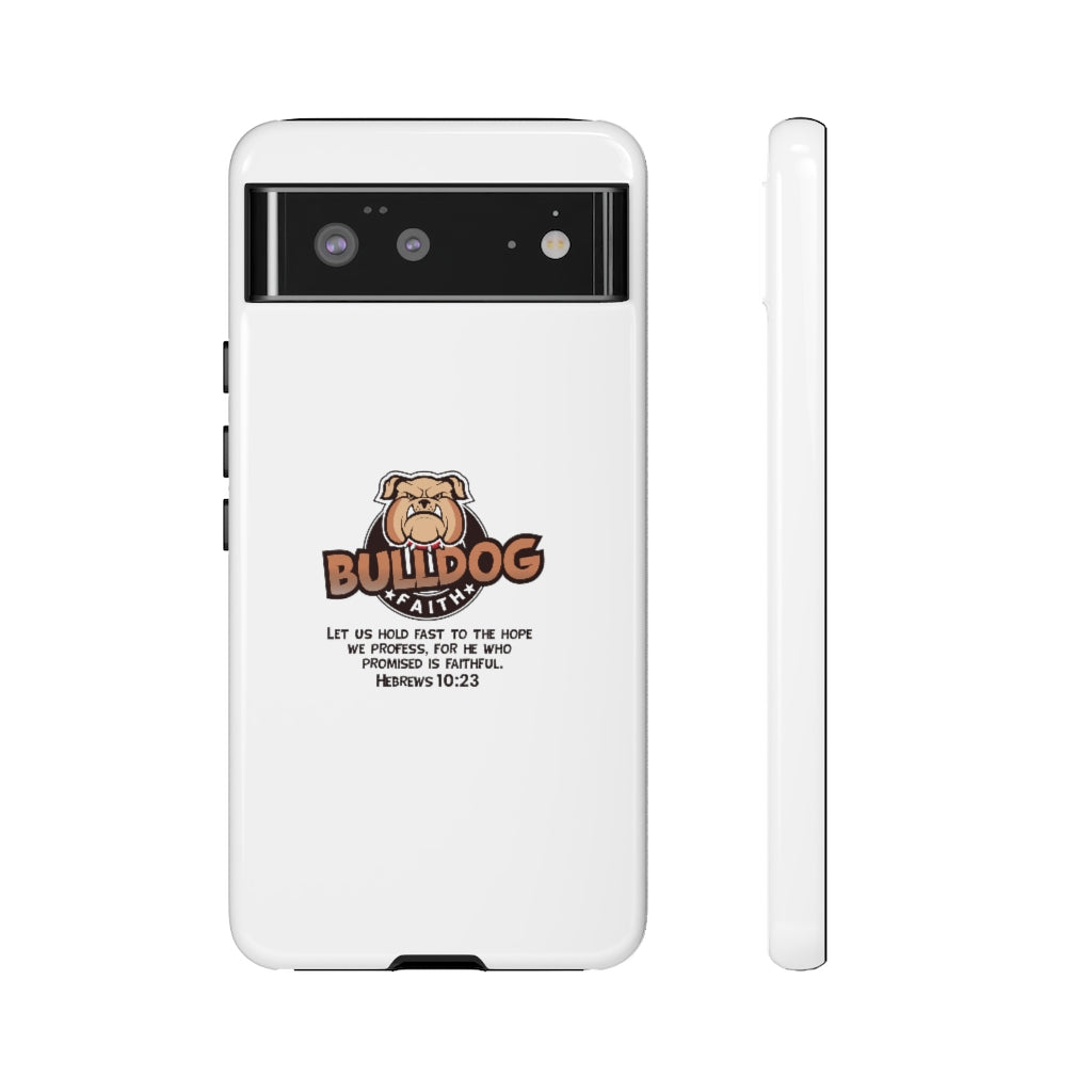 Phone Case (Tough Cases - Bulldog Faith)