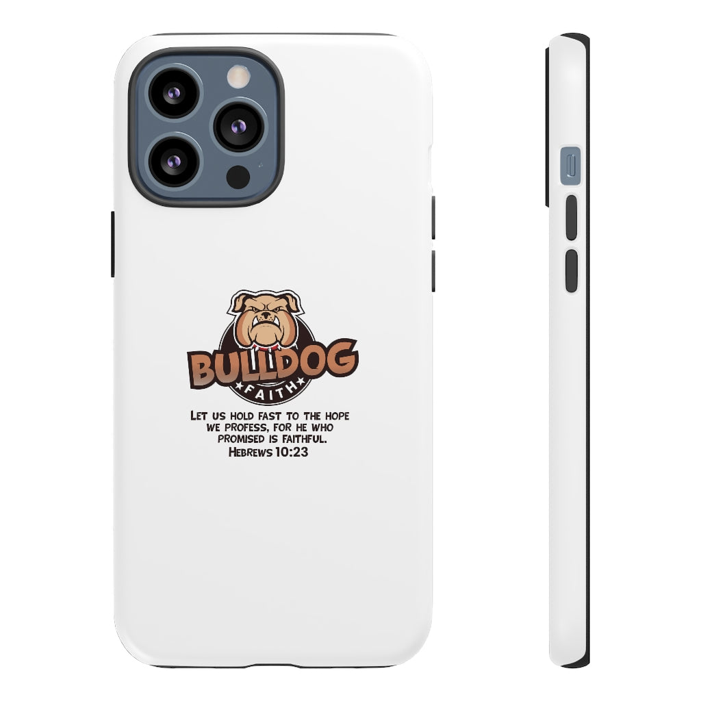 Phone Case (Tough Cases - Bulldog Faith)