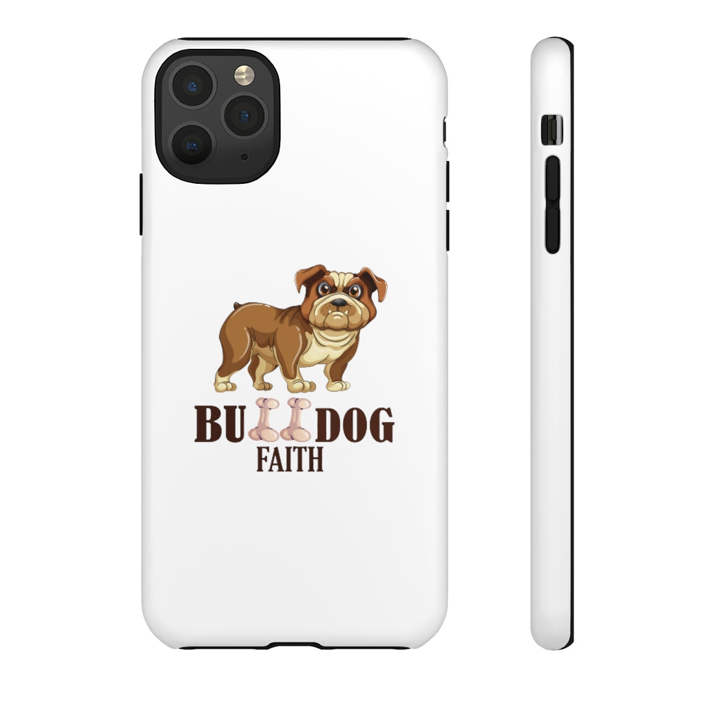 Phone Case (Tough Cases - Bulldog Faith)