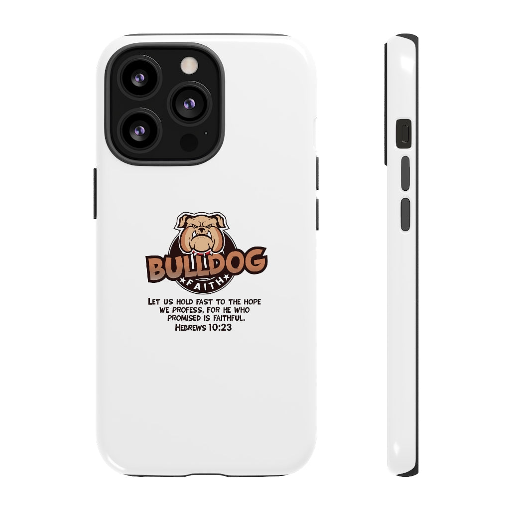 Phone Case (Tough Cases - Bulldog Faith)