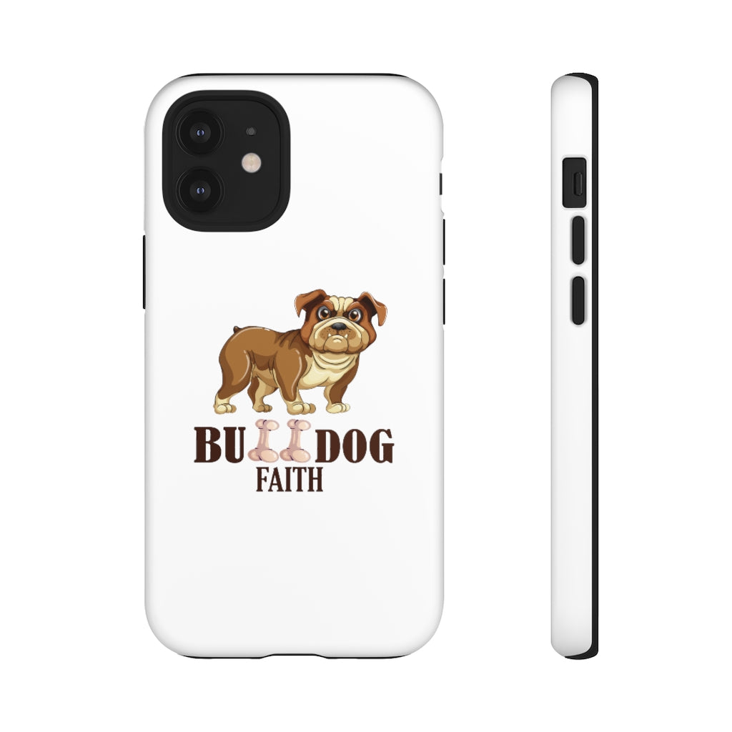 Phone Case (Tough Cases - Bulldog Faith)