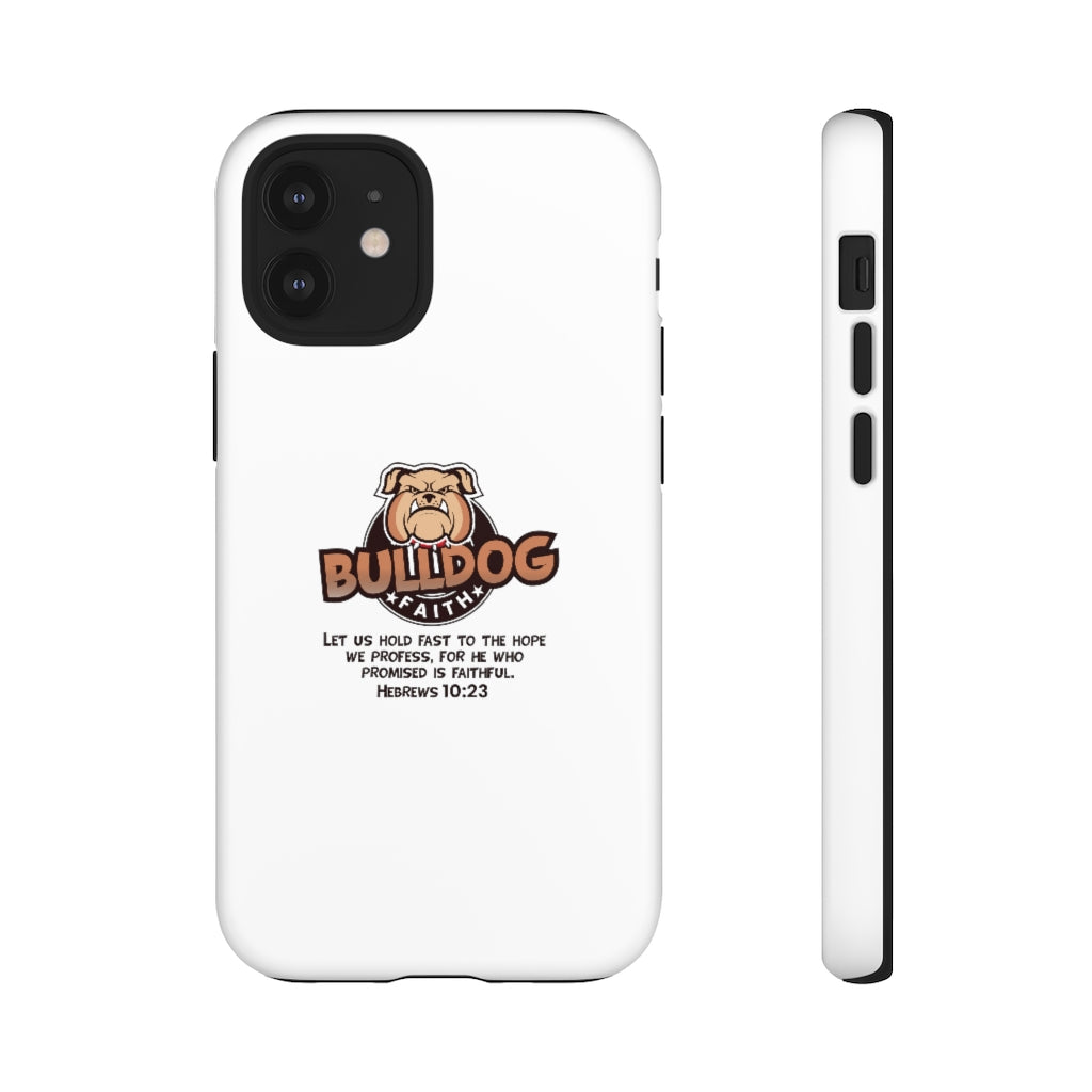 Phone Case (Tough Cases - Bulldog Faith)