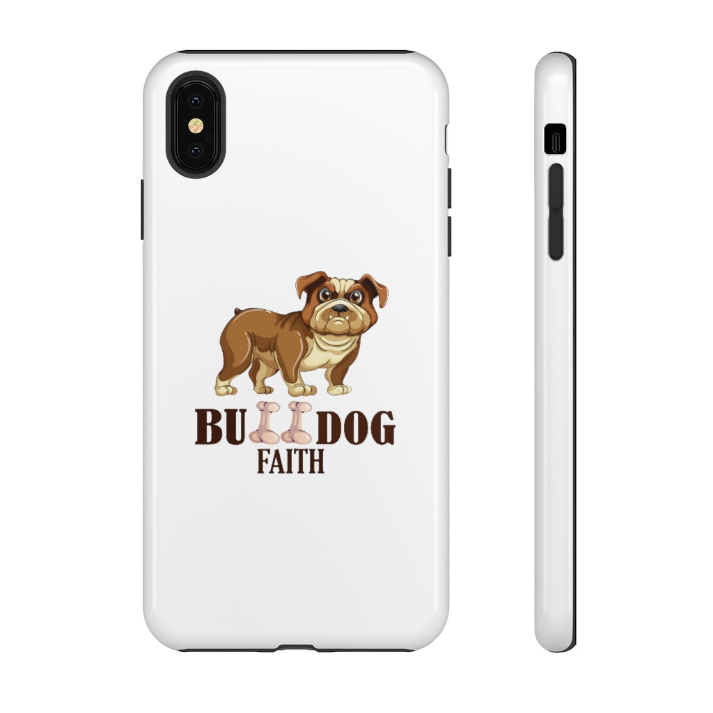 Phone Case (Tough Cases - Bulldog Faith)